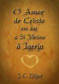 O Amor De Cristo Em Dar A Si Mesmo À Igreja (eBook, ePUB)