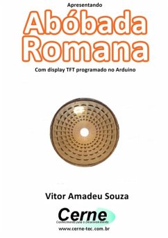 Cover Apresentando Abóbada Romana Com Display Tft Programado No Arduino (eBook, PDF)