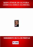 Bispo Junior De Oliveira Líder Da Igreja Gloriosa (eBook, ePUB)