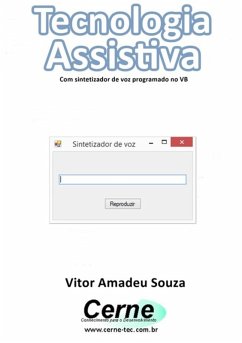 Tecnologia Assistiva Com Sintetizador De Voz Programado No Vb (eBook, PDF) - Souza, Vitor Amadeu