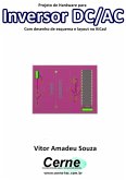 Projeto De Hardware Para Inversor Dc/ac Com Desenho De Esquema E Layout No Kicad (eBook, PDF)