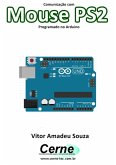 Comunicação Com Mouse Ps2 Programado No Arduino (eBook, PDF)