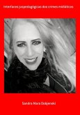 Interfaces Juspedagógicas Dos Crimes Midiáticos (eBook, ePUB)