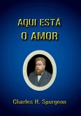 Aqui Está O Amor (eBook, ePUB)