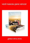 Você Nasceu Para Vencer (eBook, ePUB) Você Nasceu Para Vencer (eBook, ePUB)