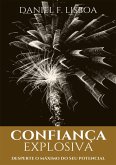 Confiança Explosiva (eBook, ePUB)