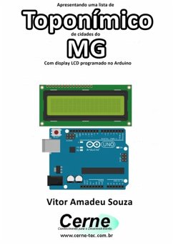 Cover Apresentando Uma Lista De Toponímico De Cidades Do Mg Com Display Lcd Programado No Arduino (eBook, PDF)
