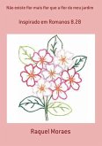 Não Existe Flor Mais Flor Que A Flor Do Meu Jardim (eBook, ePUB)