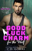 Good Luck Charm For The Wolf (Uncle Uzzi's Date to Mate, #2) (eBook, ePUB)