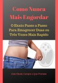 Como Nunca Mais Engordar (eBook, ePUB) Como Nunca Mais Engordar (eBook, ePUB)