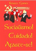 Socialismo! Cuidado! Afaste-se! (eBook, ePUB)