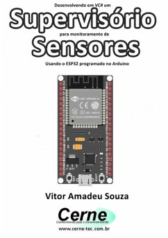 Cover Desenvolvendo Em Vc# Um Supervisório Para Monitoramento De Sensores Usando O Esp32 Programado No Arduino (eBook, PDF)