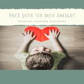 Você Quer Ser Meu Amigo? (eBook, PDF)