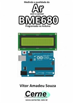 Medindo A Qualidade Do Ar Com O Sensor Bme680 Programado No Arduino (eBook, PDF) - Souza, Vitor Amadeu