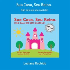 Sua Casa, Seu Reino. (eBook, ePUB) - Rochido, Luciana