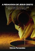 A Pedagogia De Jesus Cristo (eBook, PDF)