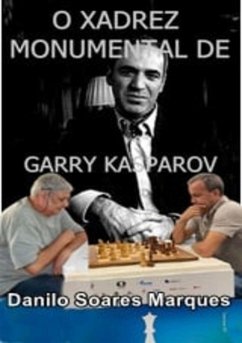 Cover O Xadrez Monumental De Garry Kasparov (eBook, ePUB)