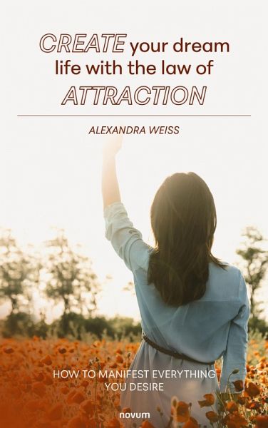 Create your dream life with the law of attraction (eBook, ePUB) Create your dream life with the law of attraction (eBook, ePUB)