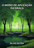 O Modo De Aplicação Da Graça (eBook, ePUB)