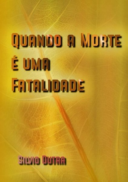 Quando A Morte É Uma Fatalidade (eBook, ePUB) Quando A Morte É Uma Fatalidade (eBook, ePUB)