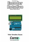 Conectando Um Encoder Rotativo Modelo Ky-040 Ao Arduino (eBook, PDF)