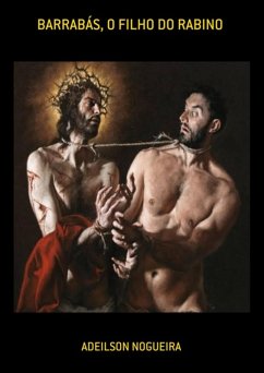 Barrabás, O Filho Do Rabino (eBook, ePUB) - Nogueira, Adeilson