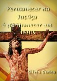 Permanecer Na Justiça É Permanecer Em Jesus (eBook, ePUB)