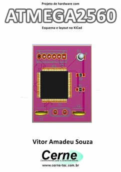 Cover Projeto De Hardware Com Atmega2560 Esquema E Layout No Kicad (eBook, PDF)