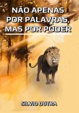 Não Apenas Por Palavras, Mas Por Poder (eBook, ePUB)