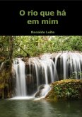 O Rio Que Há Em Mim (eBook, ePUB) O Rio Que Há Em Mim (eBook, ePUB)