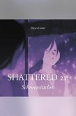 Shattered 21: Schneewittchen (Hayes Limer 21 Series: 2025) (eBook, ePUB) Shattered 21: Schneewittchen (Hayes Limer 21 Series: 2025) (eBook, ePUB)