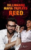 Billionaire Mafia Triplets: Reed (eBook, ePUB)