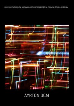 Cover Matemática E Música, Dois Caminhos Convergentes Na Equação De Uma Sinfonia. (eBook, ePUB)