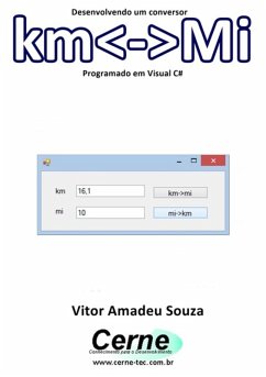 Cover Desenvolvendo Um Conversor Kmmi Programado Em Visual C# (eBook, PDF)