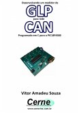 Desenvolvendo Um Medidor De Glp Para Rede Can Programado Em C Para O Pic18f4580 (eBook, PDF)