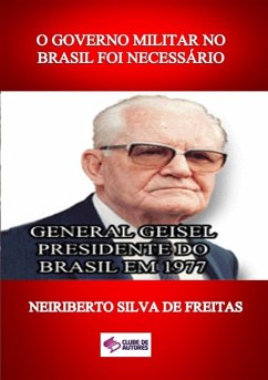 Cover O Governo Militar No Brasil Foi Necessário (eBook, ePUB)