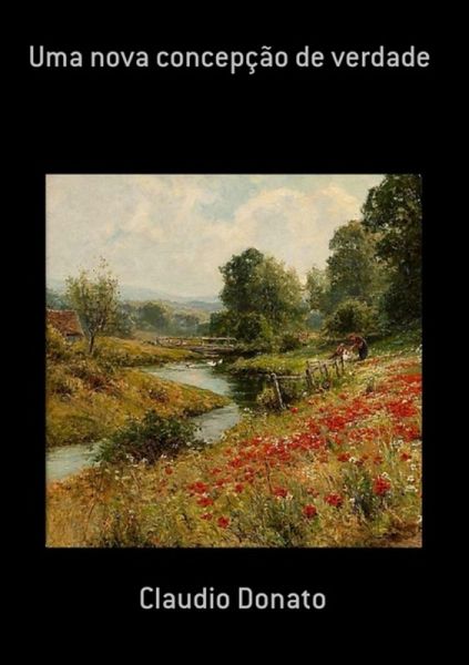 Uma Nova Concepção De Verdade (eBook, PDF) Uma Nova Concepção De Verdade (eBook, PDF)