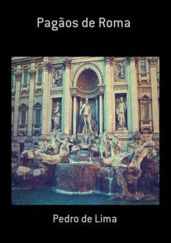 Pagãos De Roma (eBook, PDF) - de Lima, Pedro Pagãos De Roma (eBook, PDF) - de Lima, Pedro