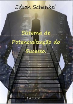 Cover Sistema De Potencialização Do Sucesso. (eBook, ePUB)
