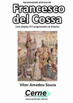 Cover Apresentando Pinturas De Francesco Del Cossa Com Display Tft Programado No Arduino (eBook, PDF)