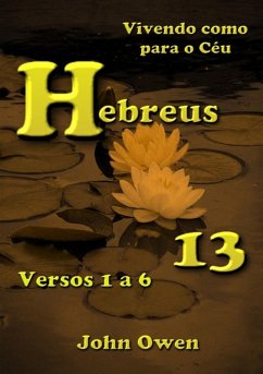 Hebreus 13 - Versículos 1 A 6 (eBook, ePUB) - Dutra, Silvio
