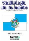 Vexilologia Do Rio De Janeiro Com Display Tft Programado No Arduino (eBook, PDF)