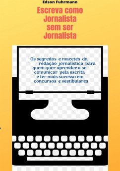 Cover Escreva Como Jornalista Sem Ser Jornalista (eBook, ePUB)