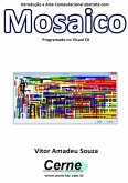 Introdução A Arte Computacional Abstrata Com Mosaico Programado No Visual C# (eBook, PDF)