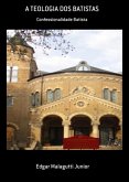 A Teologia Dos Batistas (eBook, PDF)
