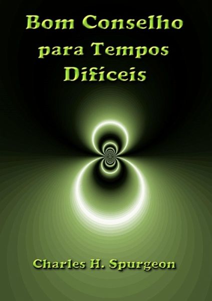 Bom Conselho Para Tempos Difíceis (eBook, ePUB)