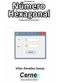 Calculando Um Número Hexagonal Programado Em Visual Basic (eBook, PDF)