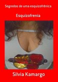 Segredos De Uma Esquizofrênica (eBook, PDF)