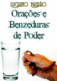 Orações E Benzeduras De Poder (eBook, PDF) - Paixão, Luciano