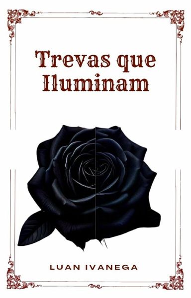 Trevas que Iluminam (eBook, ePUB) Trevas que Iluminam (eBook, ePUB)